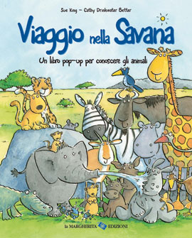 Viaggio nella savana (Un libro pop-up per conoscere gli animali)